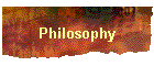 Philosophy